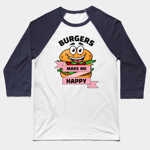 Burgers Make Me Happy Baseball T-Shirt by Xiaoxiao Art